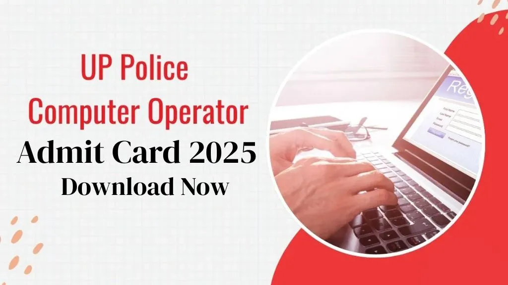 UP Police Computer Operator Grade A Admit Card 2025 Pdf Download